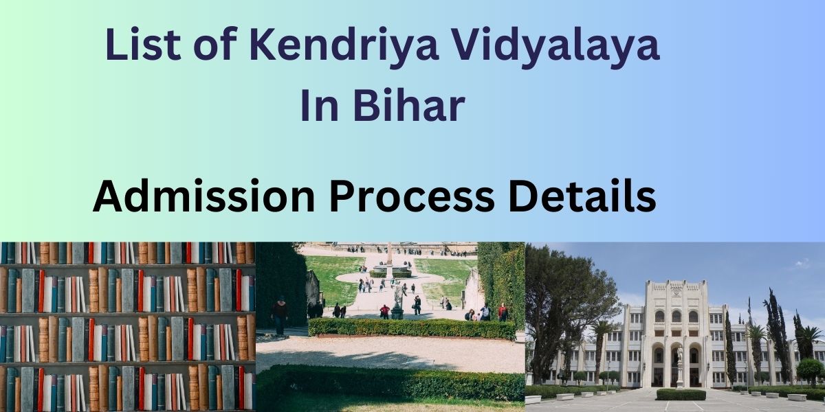 List Of Total Kendriya Vidyalaya in Bihar